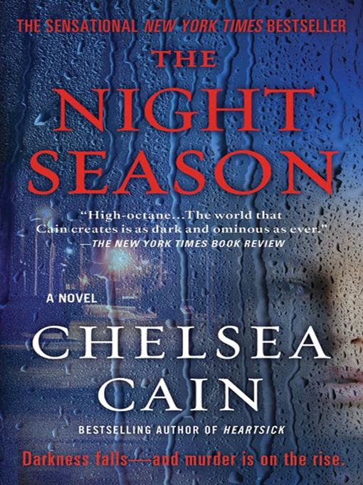 Title details for The Night Season by Chelsea Cain - Available